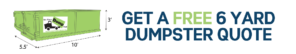 6 Yard Dumpster Rental Quote, Get Your Free Quote